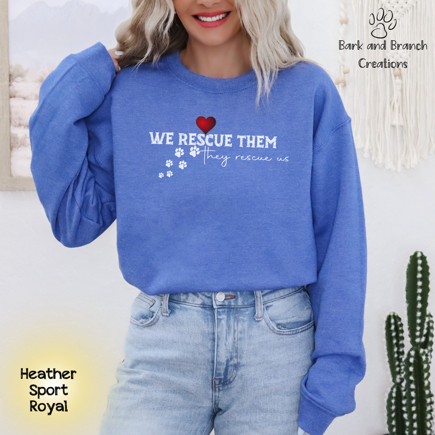 We Rescue Them They Rescue Us Crew Neck | Cozy Animal Lover Sweatshirt | Rescue Dog Cat Sweatshirt | Dog Dad | Dog Mom Gift | Support Dog Rescue