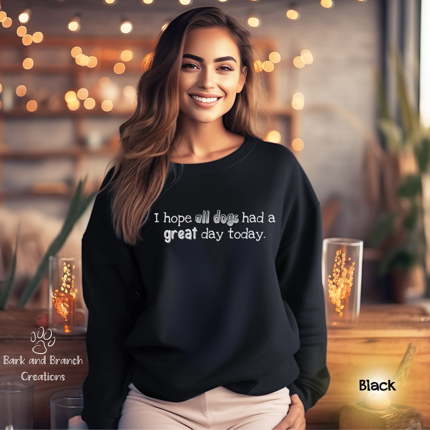 Dog Lover Soft Crewneck Sweatshirt Gift | I Hope All Dogs Had a Great Day Today | Dog Mom | Dog Dad | Support Rescue Efforts | Funny Sweatshirt