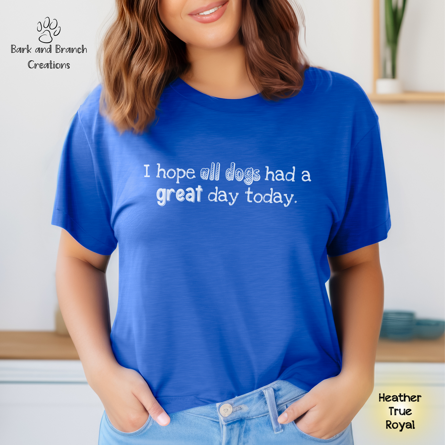 Dog Lover Soft T-Shirt Gift | I Hope All Dogs Had a Great Day Today | Dog Mom | Dog Dad | Support Rescue Efforts | Funny Tee