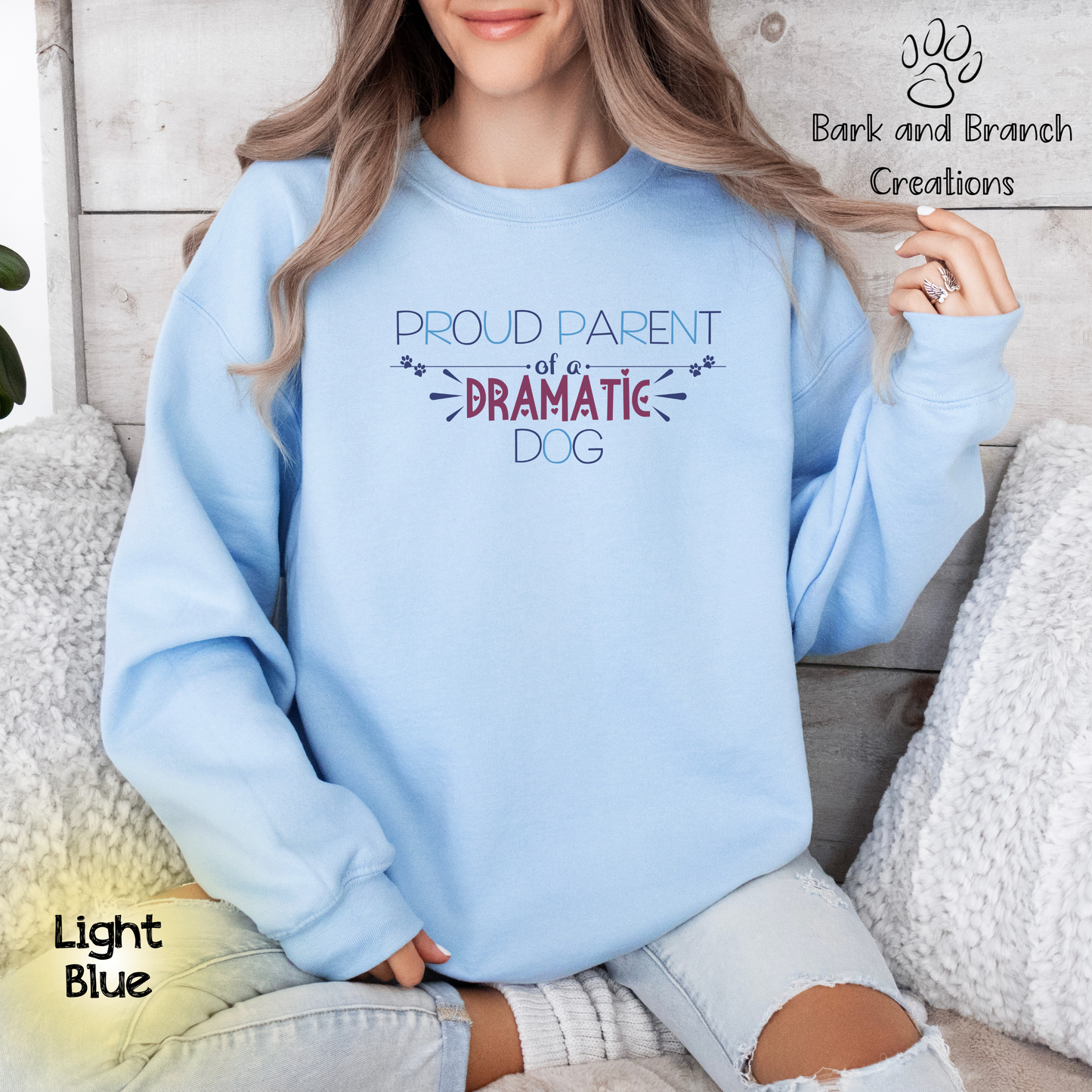 Proud Parent of a Dramatic Dog Crewneck Sweatshirt | Funny Dog Lover Gift | Dog Mom | Dog Dad | Cozy Pet Parent Sweater