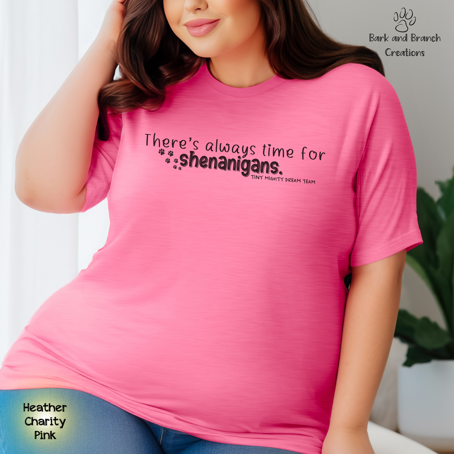 Tiny Mighty Dream Team | Always Time for Shenanigans | Heather Colors | Support Puppy Mill Rescue | Soft T-Shirt | Comfortable Tee