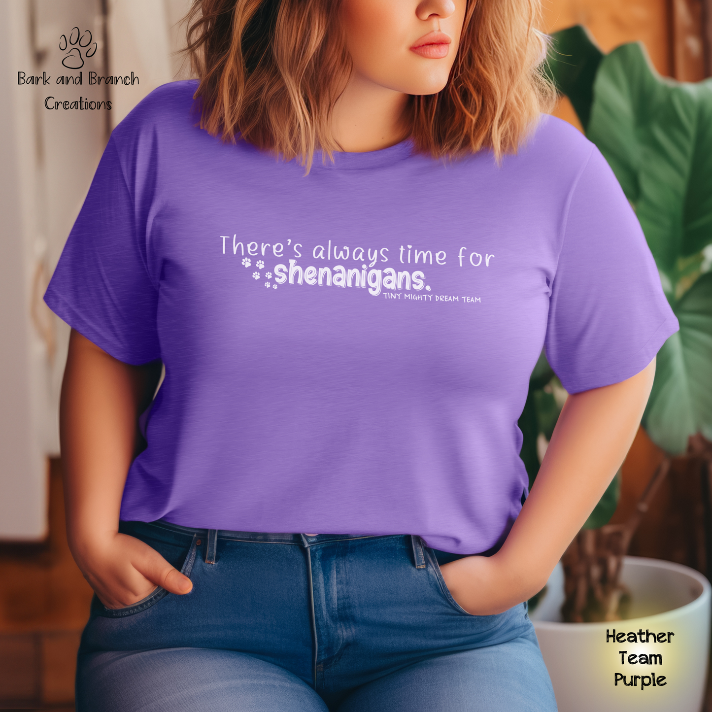 Tiny Mighty Dream Team | Always Time for Shenanigans | Heather Colors | Support Puppy Mill Rescue | Soft T-Shirt | Comfortable Tee