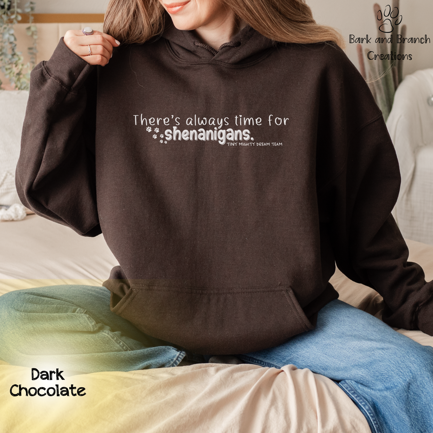 Tiny Mighty Dream Team | Always Time for Shenanigans | Support Puppy Mill Rescue | Soft Hoodie | Hooded Sweatshirt