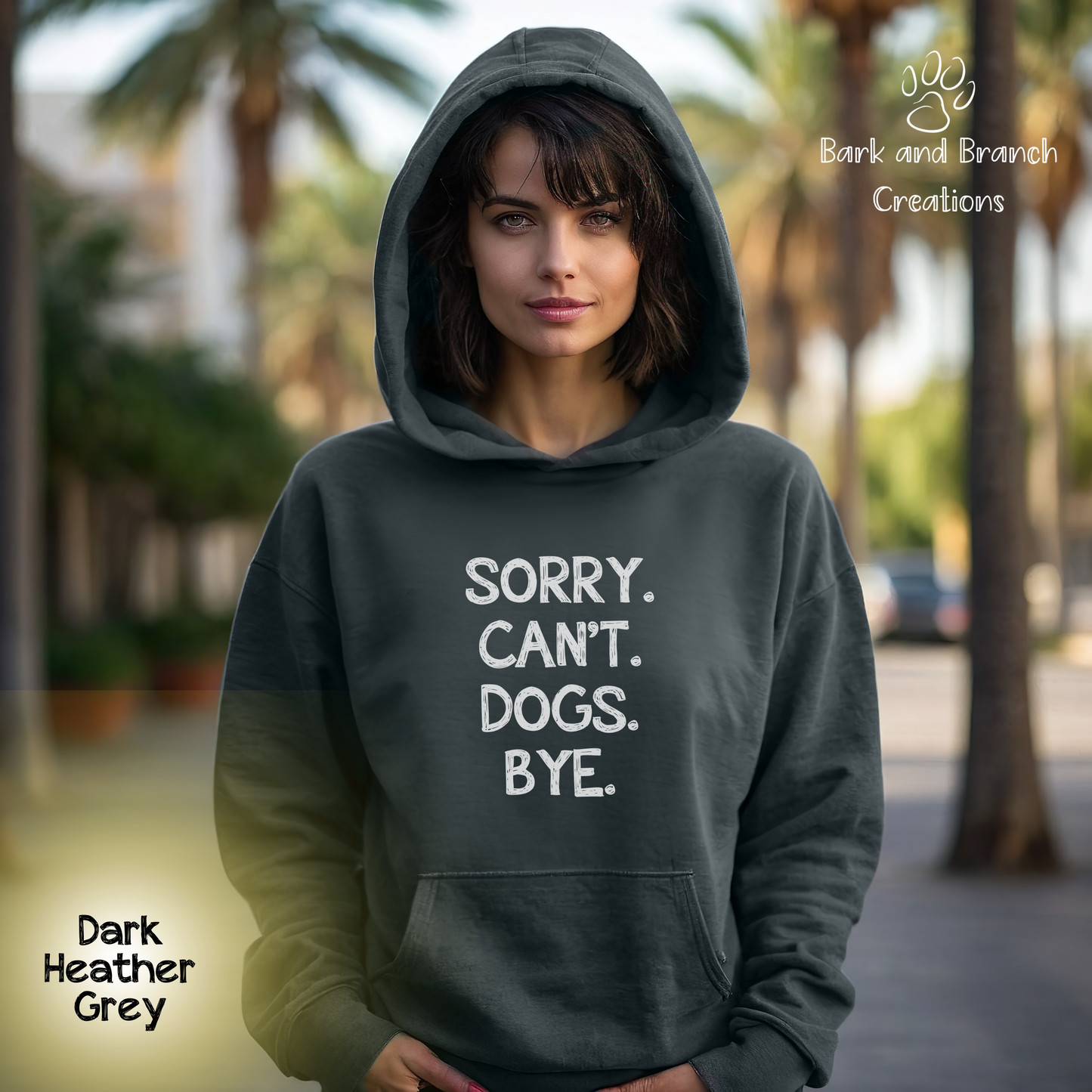 Funny Dog Hoodie for Humans | Sorry. Dogs. Can’t. Bye. | Dog Lover Gift | Dog Mom | Dog Dad | Support Puppy Mill Rescue Efforts