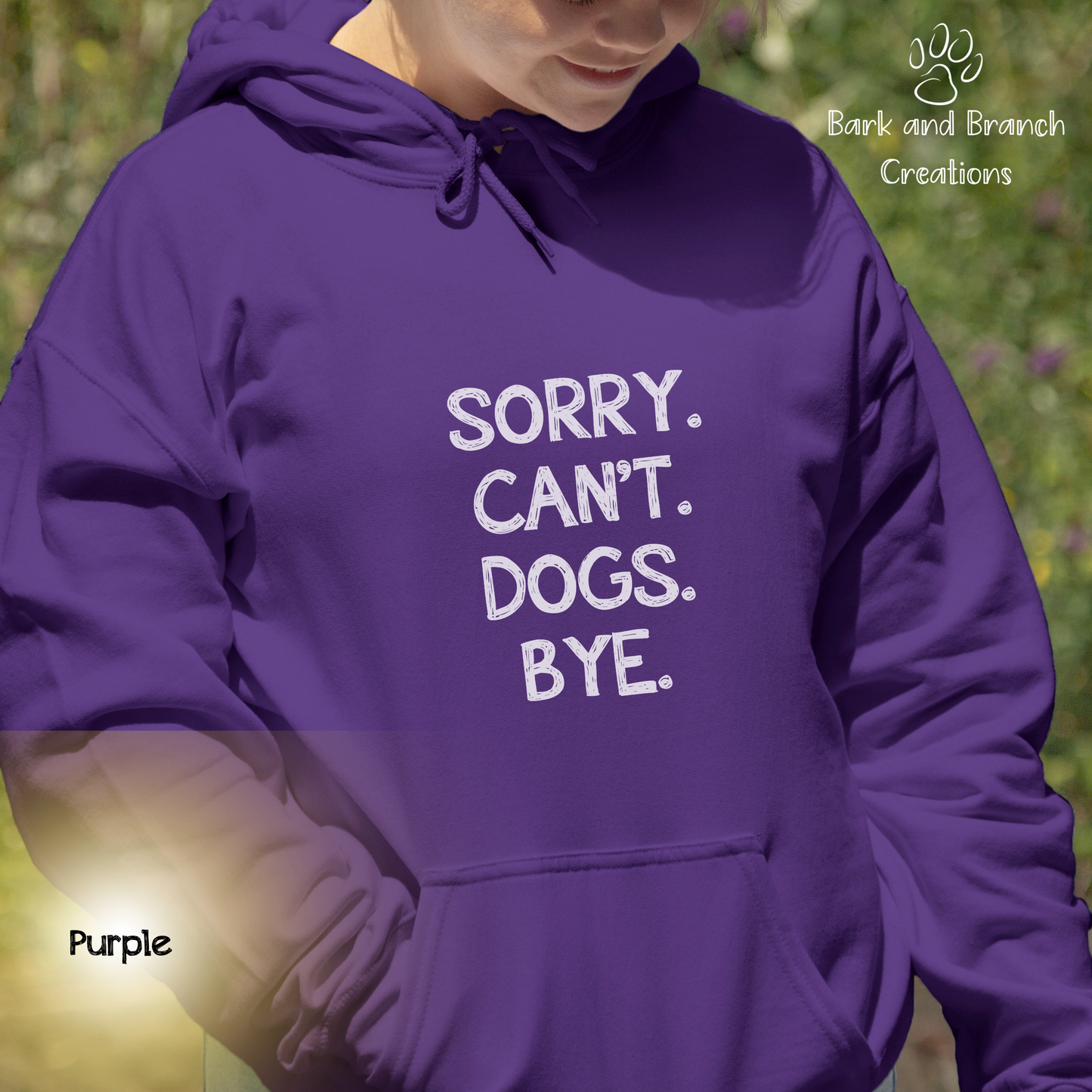 Funny Dog Hoodie for Humans | Sorry. Dogs. Can’t. Bye. | Dog Lover Gift | Dog Mom | Dog Dad | Support Puppy Mill Rescue Efforts