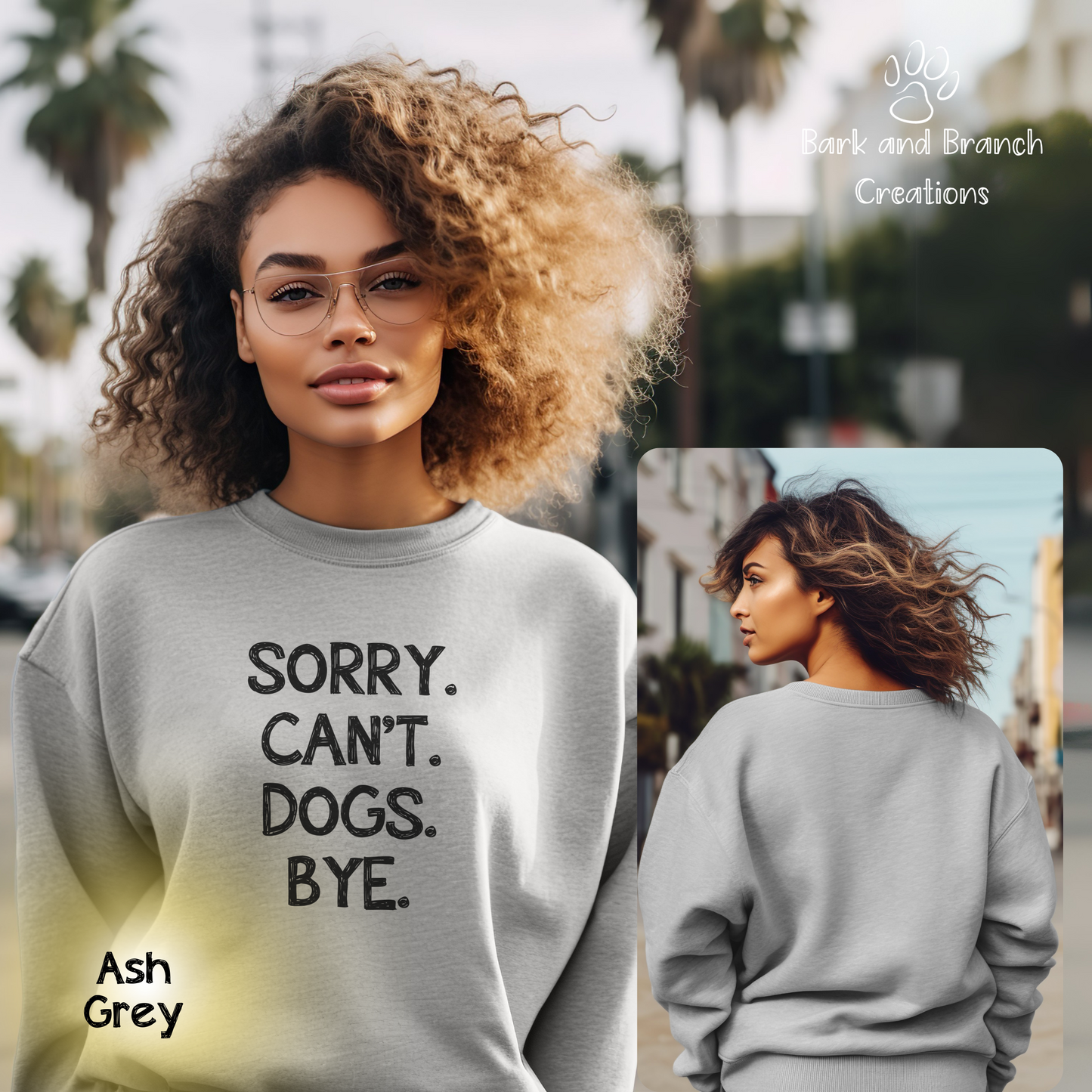 Funny Dog Crew Sweatshirt | Sorry. Dogs. Can’t. Bye. | Dog Lover Gift | Dog Mom | Dog Dad | Support Puppy Mill Rescue Efforts