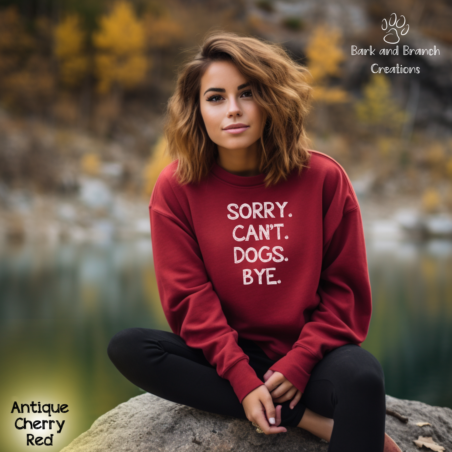 Funny Dog Crew Sweatshirt | Sorry. Dogs. Can’t. Bye. | Dog Lover Gift | Dog Mom | Dog Dad | Support Puppy Mill Rescue Efforts