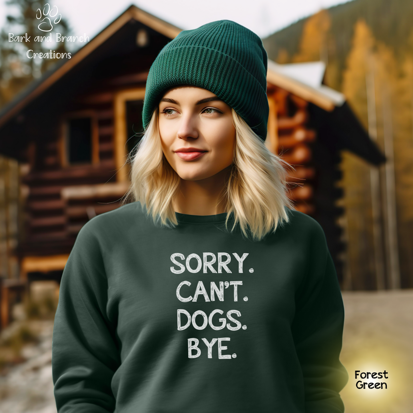 Funny Dog Crew Sweatshirt | Sorry. Dogs. Can’t. Bye. | Dog Lover Gift | Dog Mom | Dog Dad | Support Puppy Mill Rescue Efforts