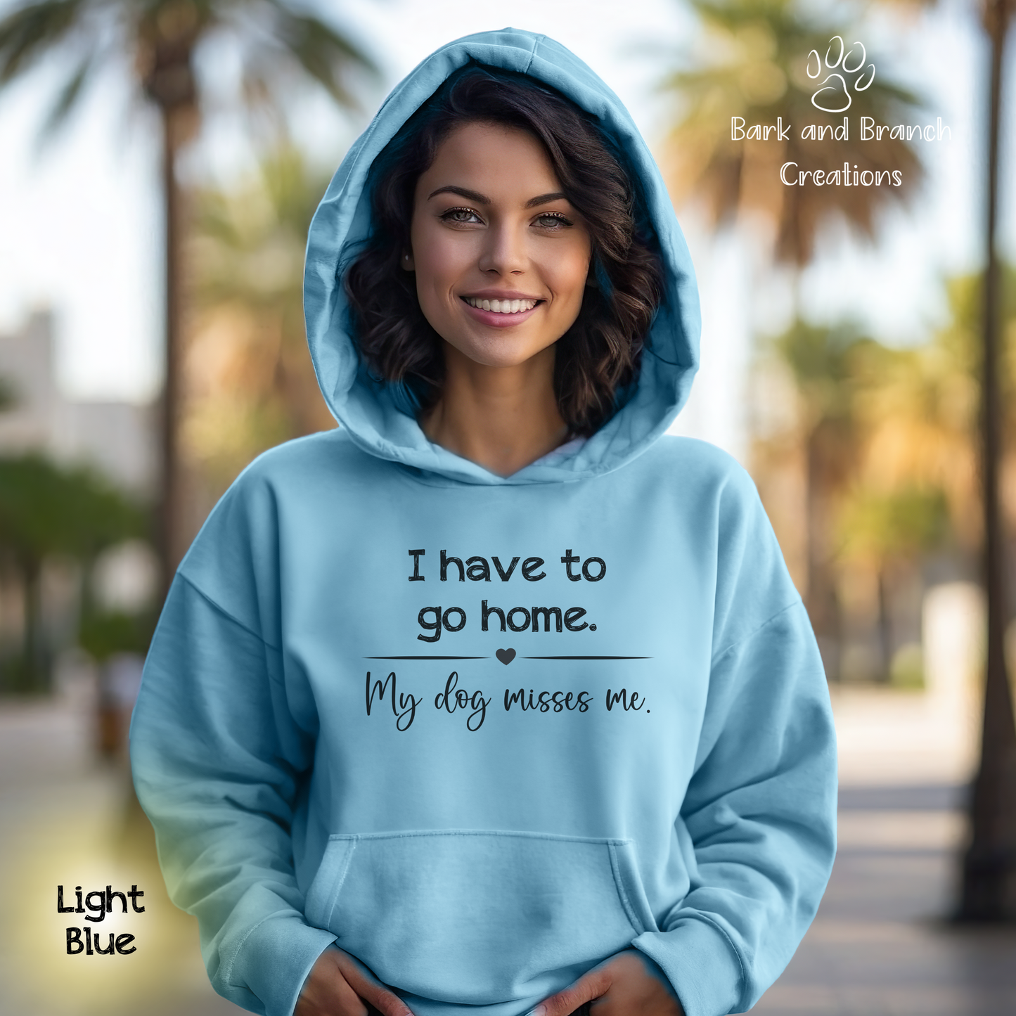 Funny Hoodie | I Have to Go Home My Dog Misses Me | Dog Mom | Dog Dad | Dog Lover Gift | Hooded Sweatshirt | Support Puppy Mill Rescue